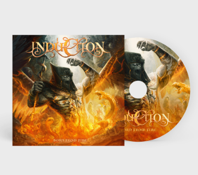 Induction - Born From Fire (Digipak)